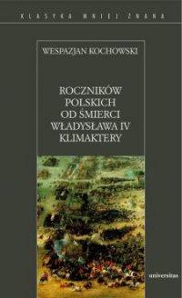 Roczników polskich od śmierci Władysława IV Klimaktery - Wespazjan Kochowski - ebook