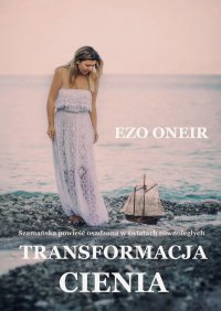 Transformacja Cienia - Ezo Oneir - ebook