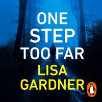 One Step Too Far - Lisa Gardner - audiobook