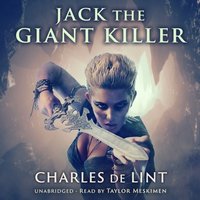 Jack the Giant Killer - Charles de Lint - audiobook