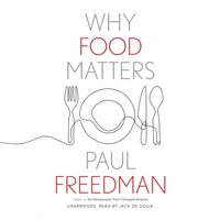 Why Food Matters - Paul Freedman - audiobook