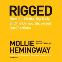 Rigged - Mollie Hemingway - audiobook