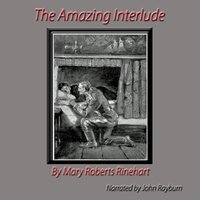 Amazing Interlude - Mary Roberts Rinehart - audiobook