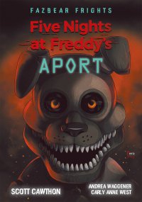 Five Nights At Freddy's. Aport - Scott Cawthon - ebook