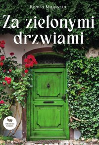 Za zielonymi drzwiami - Kamila Majewska - ebook