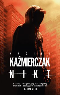 Nikt - Maciej Kaźmierczak - ebook