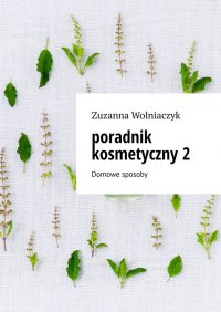 poradnik kosmetyczny 2 - Zuzanna Wolniaczyk - ebook