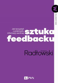 Sztuka feedbacku - Grzegorz Radłowski - ebook