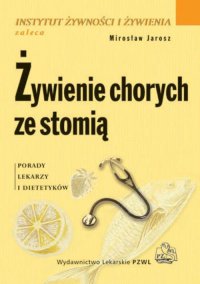 Żywienie chorych ze stomią - Mirosław Jarosz - ebook