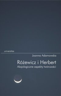 Różewicz i Herbert. Aksjologiczne aspekty twórczości - Joanna Adamowska - ebook