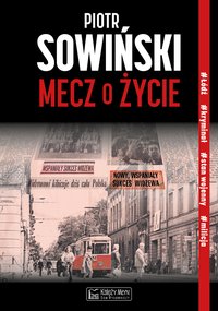 Mecz o życie - Piotr Sowiński - ebook