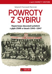 Powroty z Sybiru - Wojciech Franciszek Marciniak - ebook