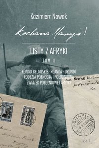 Kochana Maryś! Listy z Afryki. Tom II - Kazimierz Nowak - ebook
