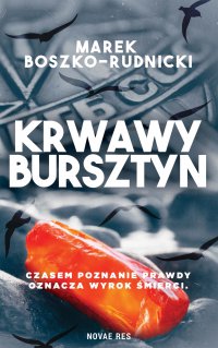 Krwawy bursztyn - Marek Boszko-Rudnicki - ebook
