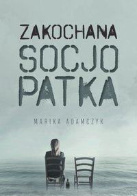 Zakochana Socjopatka - Marika Adamczyk - ebook