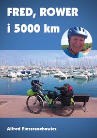 Fred, rower i 5000 km - Alfred Pieszczochowicz - ebook