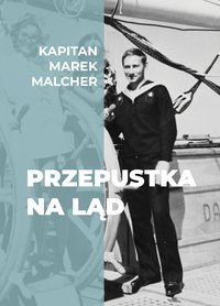 Przepustka na ląd - Marek Malcher - ebook