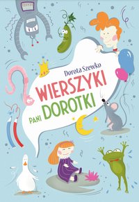 Wierszyki Pani Dorotki - Dorota Szewko - ebook