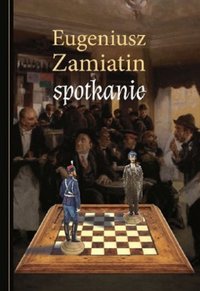 Spotkanie - Eugeniusz Zamiatin - ebook