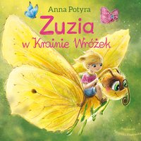 Zuzia w krainie wróżek. Audiobook - Anna Potyra - audiobook