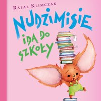 Nudzimisie idą do szkoły - Rafał Klimczak - audiobook