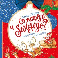 Co nowego u świętego czyli jak Mikołaj trafił na plaże - Barbara Wicher - audiobook