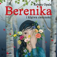 Berenika i klątwa ciemności. Audiobook - Renata Opala - audiobook