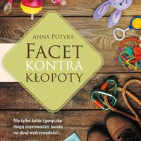 Facet kontra kłopoty - Anna Potyra - audiobook