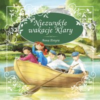 Niezwykle wakacje Klary - Anna Potyra - audiobook