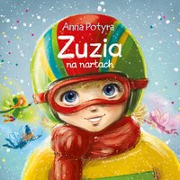 Zuzia na nartach. Audiobook - Anna Potyra - audiobook