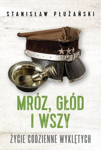 Mróz, głód i wszy - Stanisław Płużański - ebook