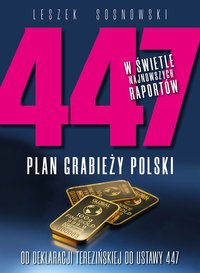 447 Plan grabieży Polski - Leszek Sosnowski - ebook