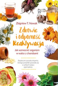Zdrowie i odporność. Reaktywacja - Zbigniew T. Nowak - ebook