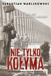 Polacy w sowieckich łagrach - Sebastian Warlikowski - ebook