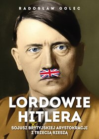 Lordowie Hitlera - Radosław Golec - ebook