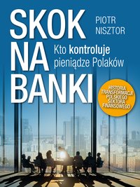 Skok na Banki - Piotr Nisztor - ebook