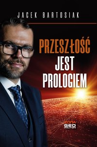 Przeszłość jest prologiem - Jacek Bartosiak - ebook