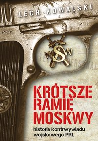 Krótsze ramię Moskwy - Lech Kowalski - ebook