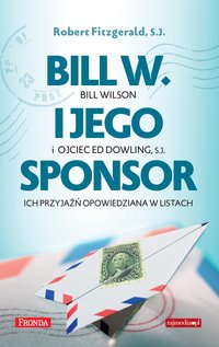 Bill W. i jego sponsor - Robert Fitzgerald - ebook