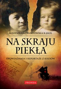 Na skraju piekła - Agnieszka Lewandowska-Kąkol - ebook