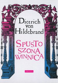 Spustoszona winnica - Dietrich von Hildebrand - ebook