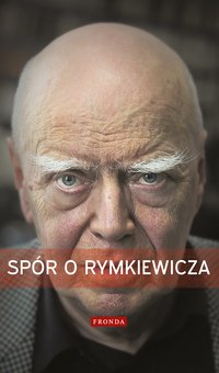 Spór o Rymkiewicza - Tomasz Rowiński - ebook