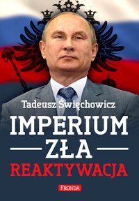 Imperium zła. Reaktywacja - Tadeusz Święchowicz - ebook