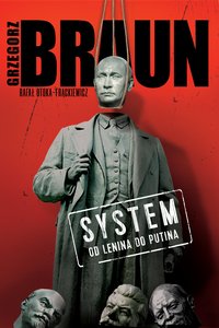 System. Od Lenina do Putina - Grzegorz Braun - ebook