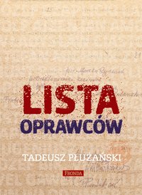 Lista oprawców - Tadeusz Płużański - ebook