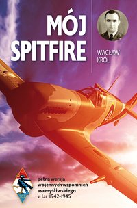 Mój Spitfire - Wacław Król - ebook