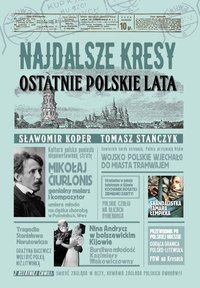 Najdalsze Kresy Ostatnie polskie lata - Sławomir Koper - ebook