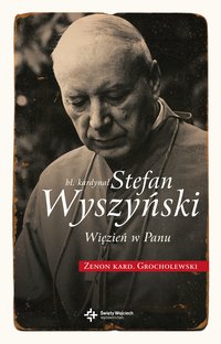 Bł. Kardynał Wyszyński - Zenon Grocholewski - ebook