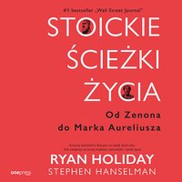 Stoickie ścieżki życia. Od Zenona do Marka Aureliusza - Ryan Holiday - audiobook