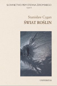 Słownictwo pism Stefana Żeromskiego. Świat roślin. Tom 9 - Stanisław Cygan - ebook